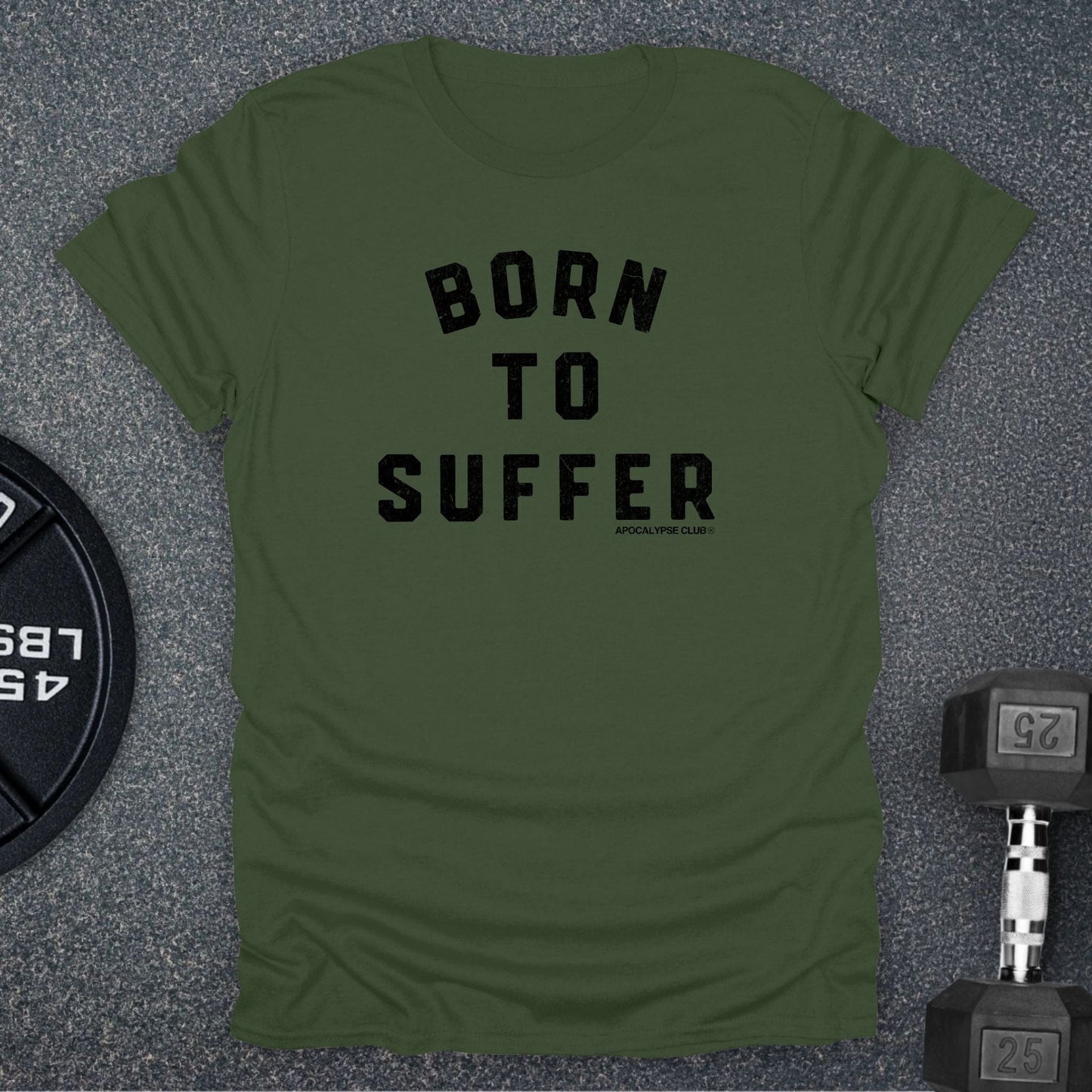 Born To Suffer T-Shirt