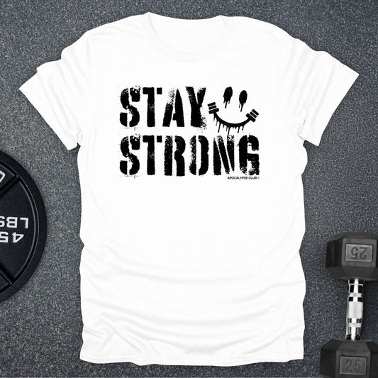 Stay Strong T-Shirt