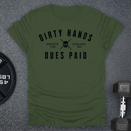 Dirty Hands Dues Paid T-Shirt