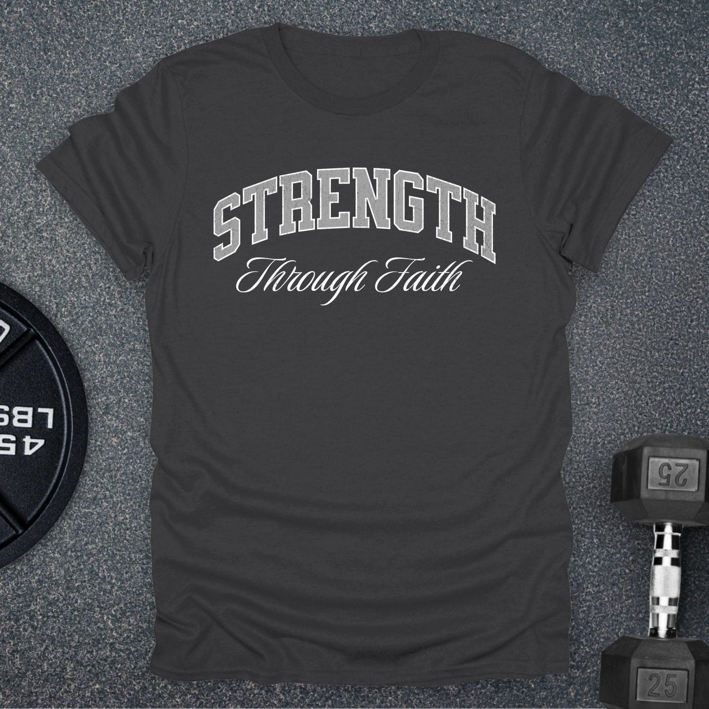 Strength Through Faith T-Shirt