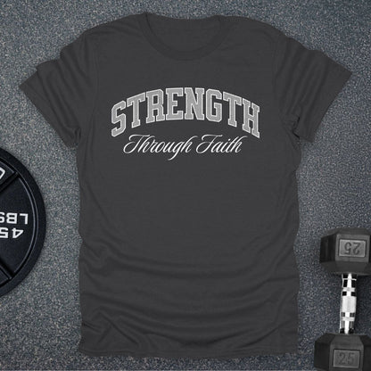 Strength Through Faith T-Shirt