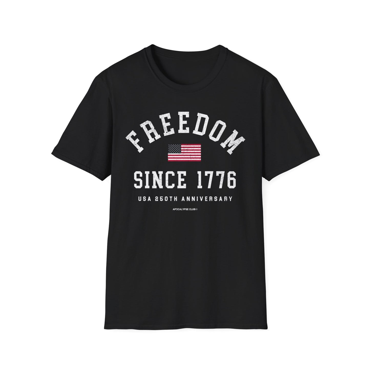 Freedom Since 1776 T-Shirt