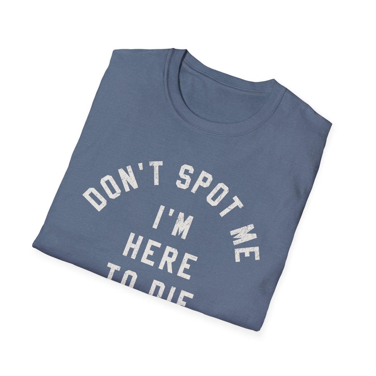 Don't Spot Me T-Shirt