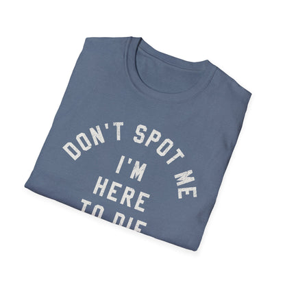 Don't Spot Me T-Shirt