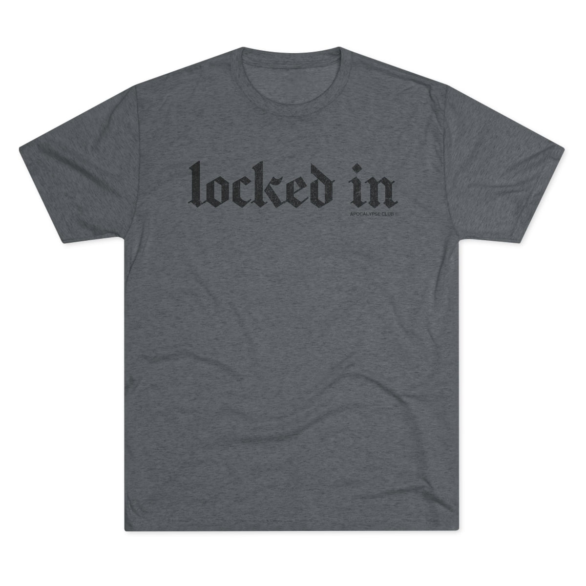 Locked In Tri-Blend T-Shirt