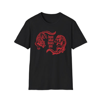 Hunt What Hunts You T-Shirt