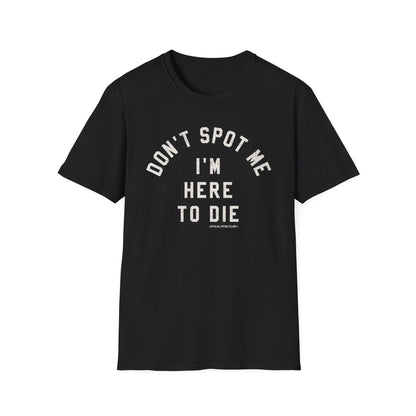 Don't Spot Me T-Shirt
