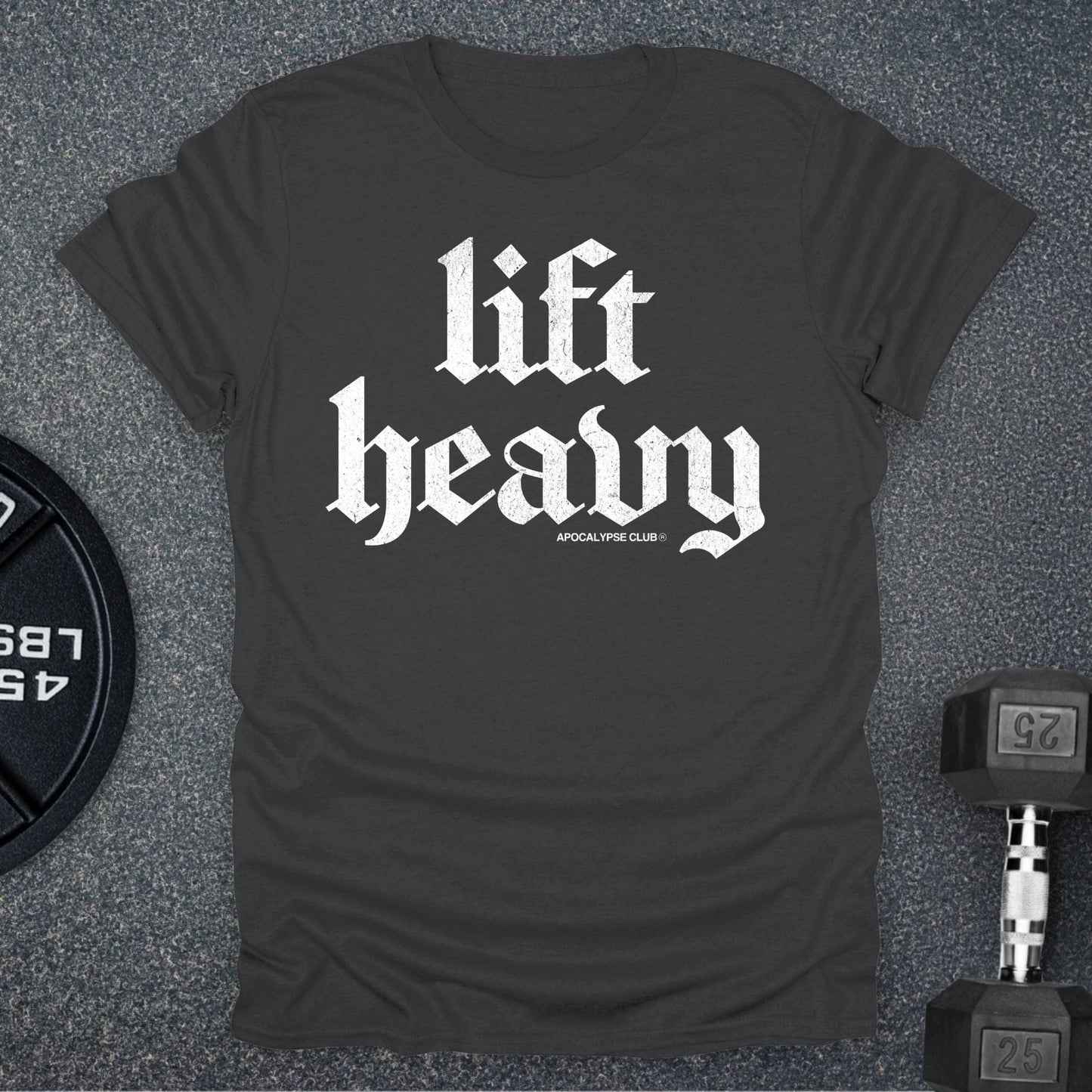 Lift Heavy T-Shirt