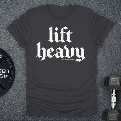 Lift Heavy T-Shirt