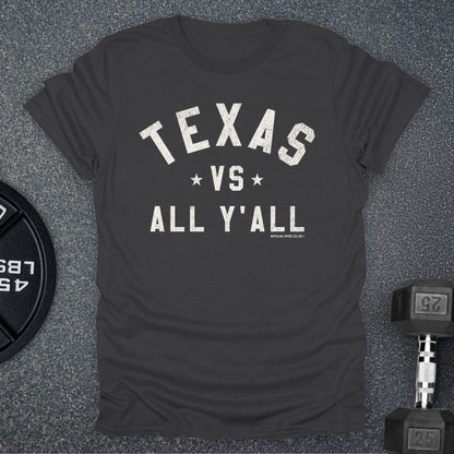 Texas VS All Y'All T-Shirt