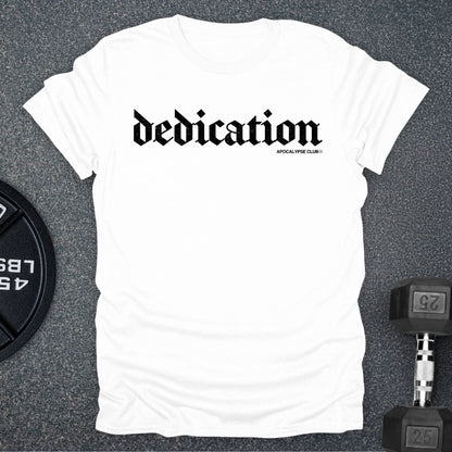 Dedication T-Shirt