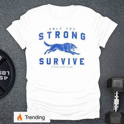 Only The Strong T-Shirt