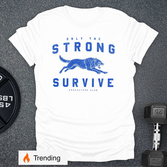Only The Strong T-Shirt
