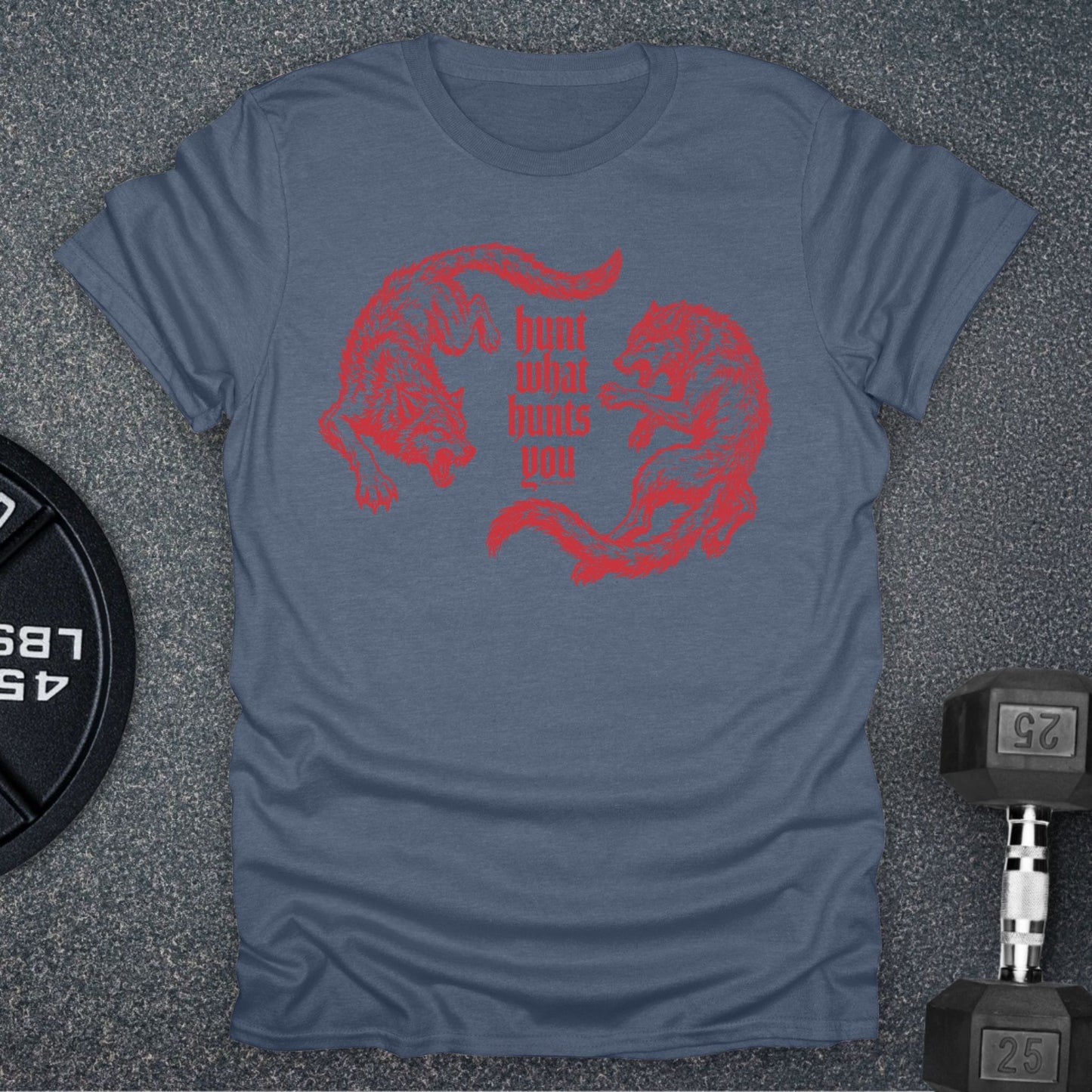 Hunt What Hunts You T-Shirt