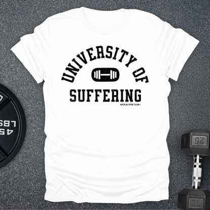 University Of Suffering T-Shirt