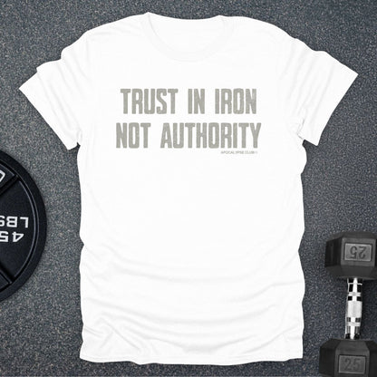 Iron Not Authority T-Shirt