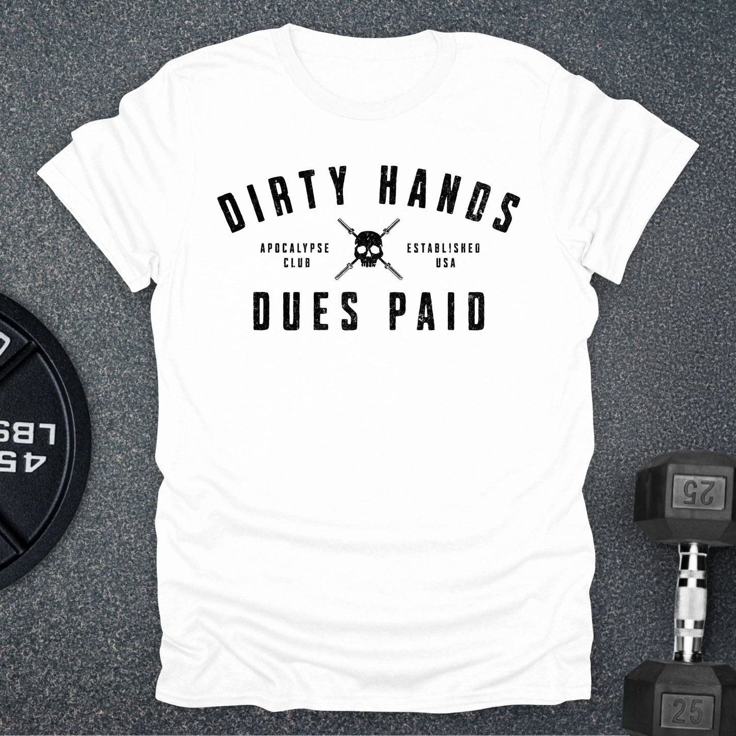 Dirty Hands Dues Paid T-Shirt