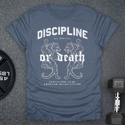 Discipline Or Death T-Shirt