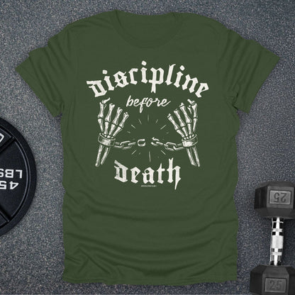 Discipline Before Death T-Shirt