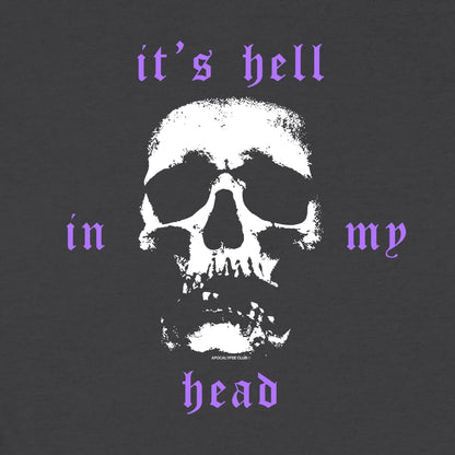 It's Hell In My Head T-Shirt