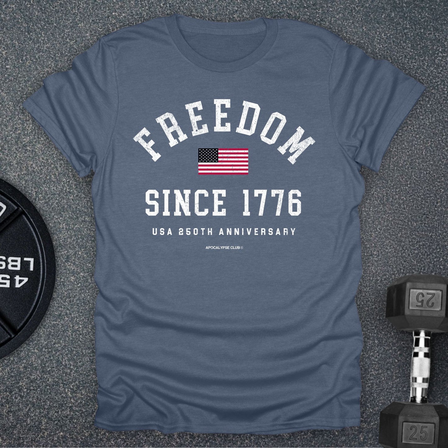 Freedom Since 1776 T-Shirt