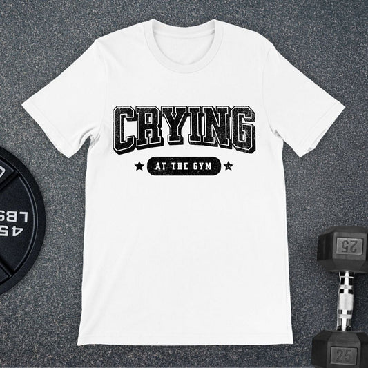 Crying At The Gym T-Shirt