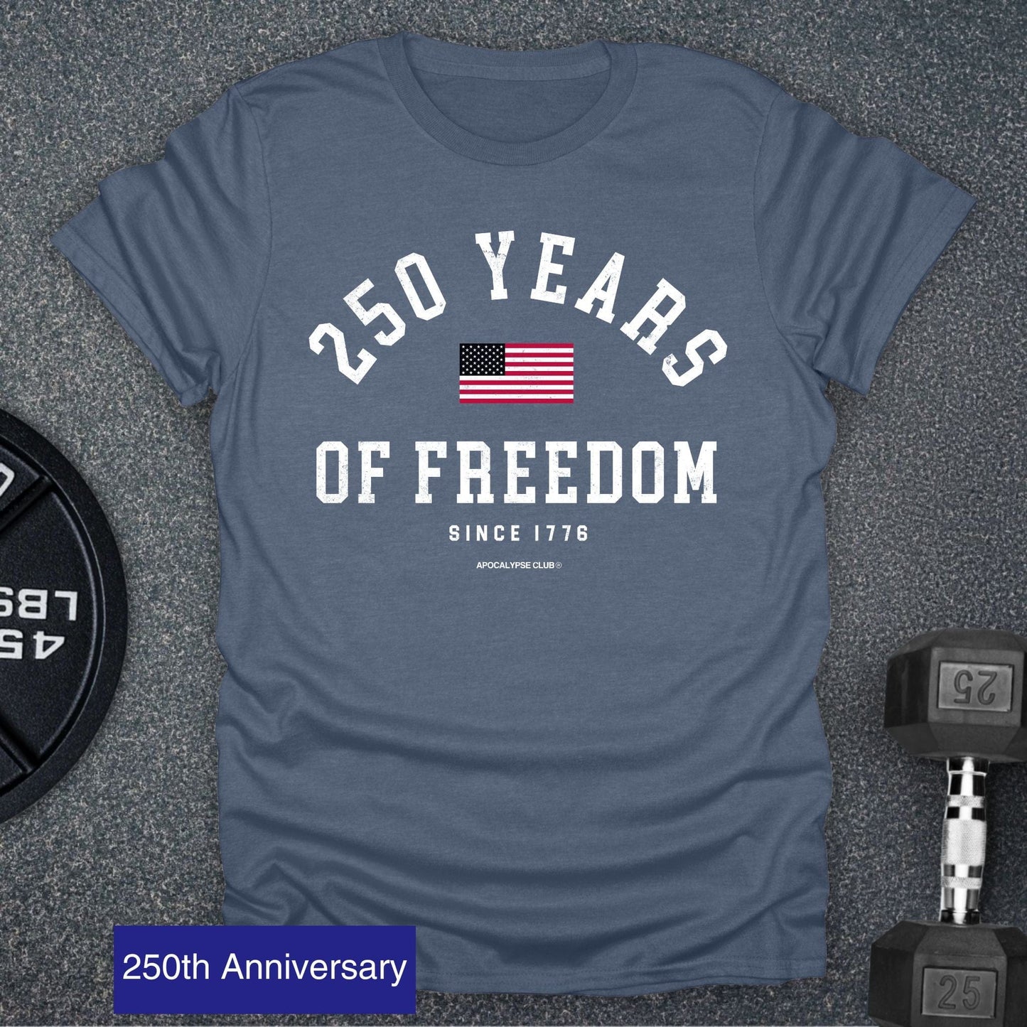 250 Years Of Freedom T-Shirt