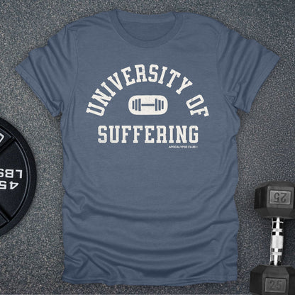 University Of Suffering T-Shirt