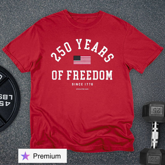 250 Years Of Freedom Premium T-Shirt