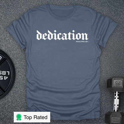 Dedication T-Shirt