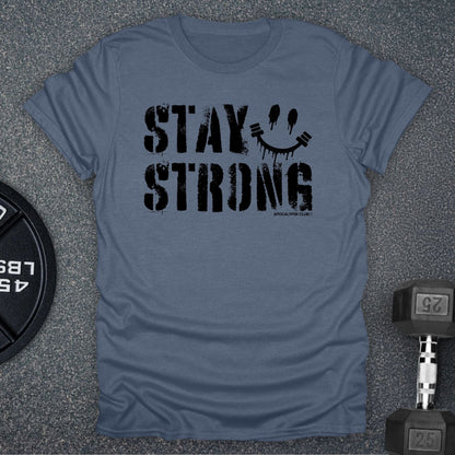 Stay Strong T-Shirt