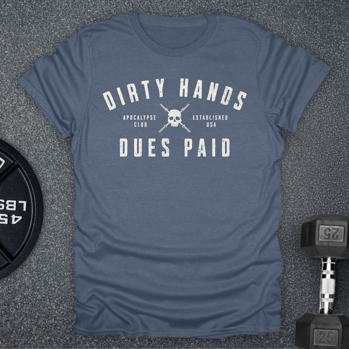 Dirty Hands Dues Paid T-Shirt