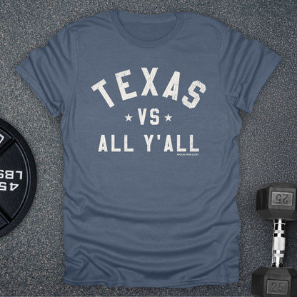 Texas VS All Y'All T-Shirt