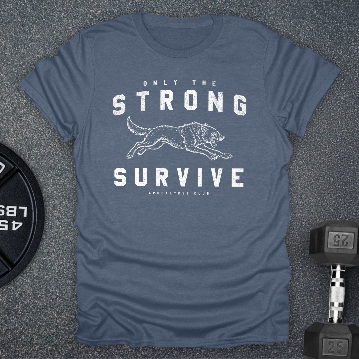 Only The Strong T-Shirt