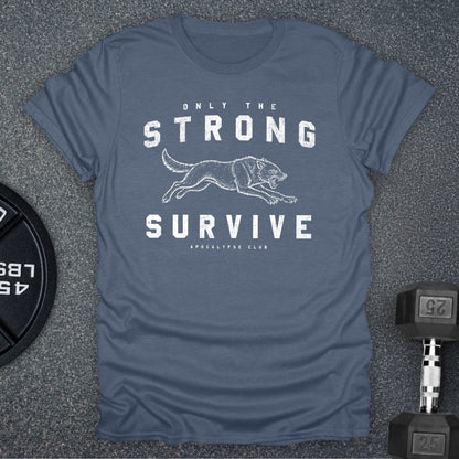 Only The Strong T-Shirt