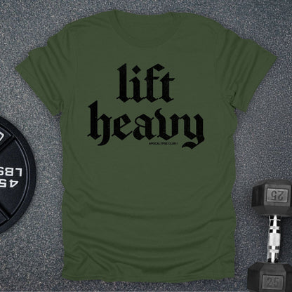 Lift Heavy T-Shirt