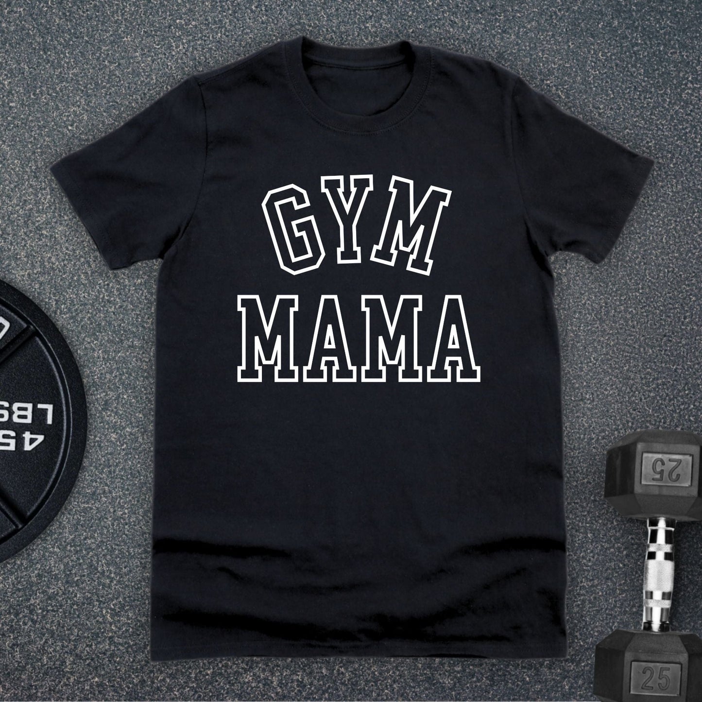 Gym Mama T-Shirt