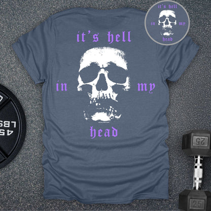 It's Hell In My Head T-Shirt