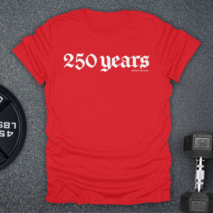 250 Years T-Shirt