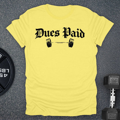 Dues Paid T-Shirt