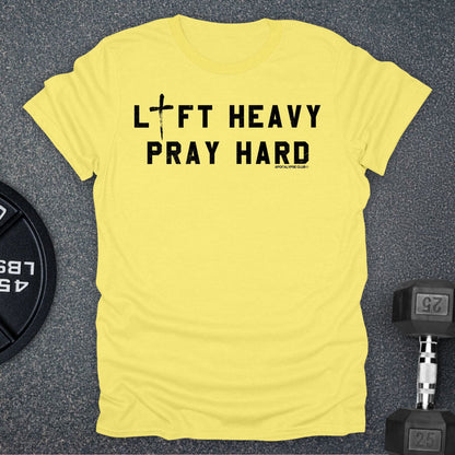 Lift Heavy Pray Hard T-Shirt
