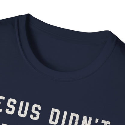Jesus Didn't Film His Workouts T-Shirt