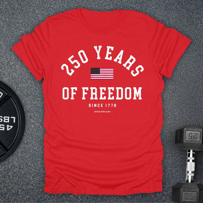 250 Years Of Freedom T-Shirt