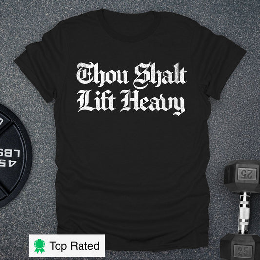 Thou Shalt Lift Heavy T-Shirt