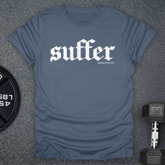 Suffer T-Shirt