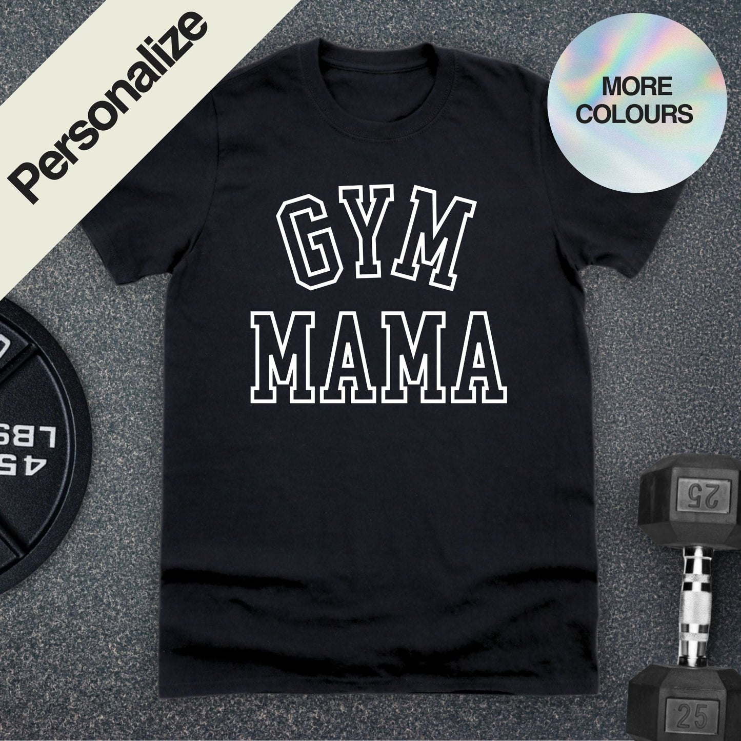 Personalized Gym Mama T-Shirt