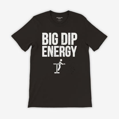 Big Dip Energy T-Shirt