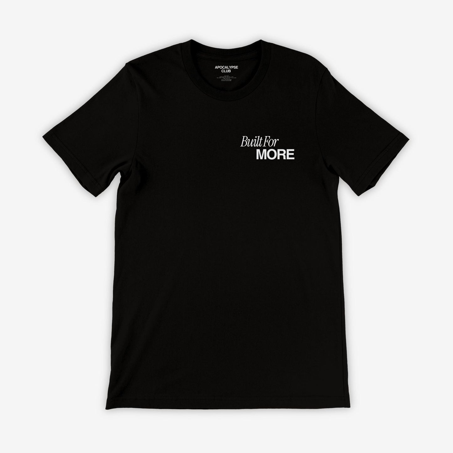 Built For More T-Shirt - Apocalypse Club