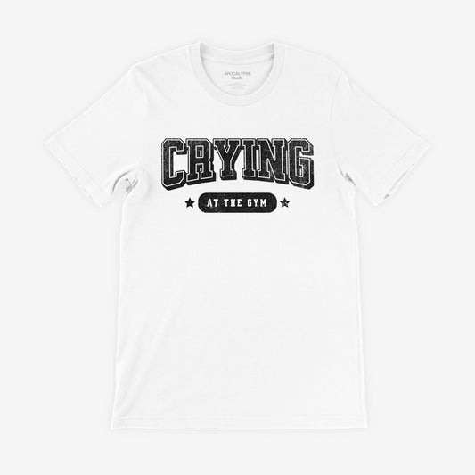 Apocalypse Club Crying At The Gym T-Shirt