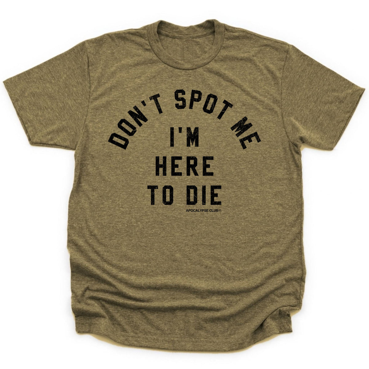 Apocalypse Club Don't Spot Me Military Green gym t-shirt